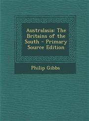Australasia The Britains of the South - Primary Source Edition,128790761X,9781287907619