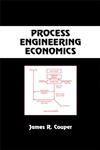 Process Engineering Economics 1st Edition,082474036X,9780824740368