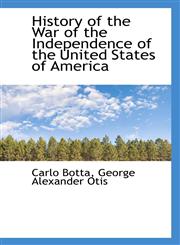 History of the War of the Independence of the United States of America,1117617289,9781117617282