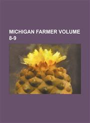 Michigan Farmer Volume 8-9,123647564X,9781236475640