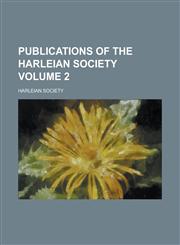 Publications of the Harleian Society Volume 2,1231714786,9781231714782