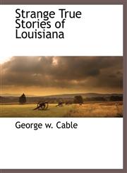 Strange True Stories of Louisiana,1117880494,9781117880495