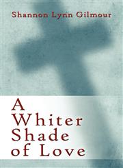 A Whiter Shade of Love,1615467084,9781615467082