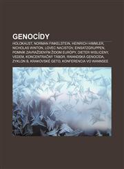 Genocídy Holokaust, Norman Finkelstein, Heinrich Himmler, Nicholas Winton, Lovec nacistov, Einsatzgruppen, Pomník zavraždeným Židom Európy,1232994111,9781232994114