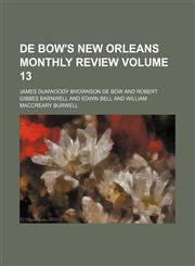 De Bow's New Orleans monthly review Volume 13,1130359301,9781130359305