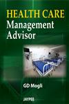 Health Care Management Advisor 1st Edition,9350902753,9789350902752