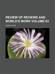 Review of reviews and world's work Volume 63,1130738736,9781130738735