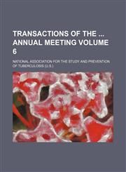 Transactions of the  annual meeting Volume 6,1153862107,9781153862103