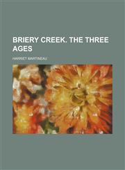 Briery Creek. The three ages,1231227079,9781231227077