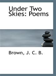 Under Two Skies Poems,1113423072,9781113423078