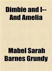 Dimbie and I--And Amelia,1154683486,9781154683486