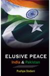 Elusive Peace India and Pakistan 1st Edition,8174790780,9788174790781