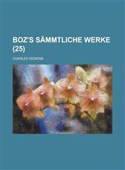 Boz's Sammtliche Werke (25 ),1153562227,9781153562225