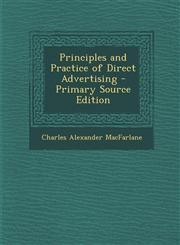 Principles and Practice of Direct Advertising - Primary Source Edition,1293608033,9781293608036