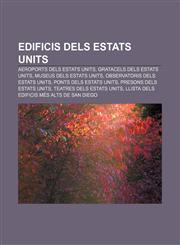 Edificis dels Estats Units Aeroports dels Estats Units, Gratacels dels Estats Units, Museus dels Estats Units, Observatoris dels Estats Units,1232716006,9781232716006