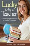 Lucky to Be a Teacher Life-Changing Affirmations for Positive Classrooms,1412972620,9781412972628