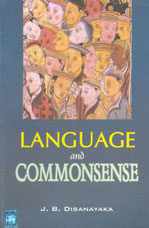 Language and Commonsense A Collection of Essays New Edition,9551131525,9789551131524
