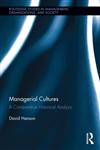 Managerial Cultures A Comparative Historical Analysis 1st Edition,0415899036,9780415899031