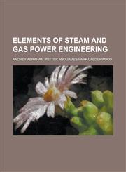 Elements of Steam and Gas Power Engineering,1152647997,9781152647992
