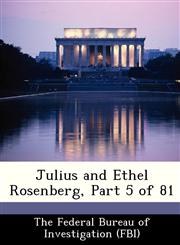 Julius and Ethel Rosenberg, Part 5 of 81,1288472846,9781288472840