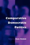 Comparative Democratic Politics A Guide to Contemporary Theory and Research,0761954775,9780761954774