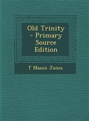 Old Trinity,1287454674,9781287454670