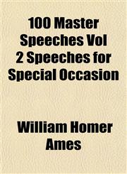 100 Master Speeches Vol 2 Speeches for Special Occasion,1153352729,9781153352727