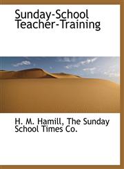 Sunday-School Teacher-Training,1140499629,9781140499626