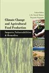Climate Change and Agricultural Food Production Impacts, Vulnerabilities & Remedies,938145051X,9789381450512