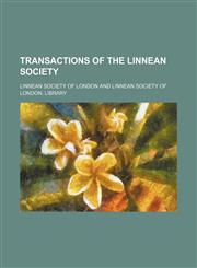Transactions of the Linnean Society (Volume 15),1458986209,9781458986207
