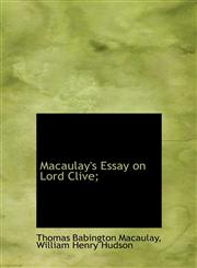 Macaulay's Essay on Lord Clive;,1116795876,9781116795875