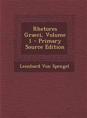 Rhetores Graeci, Volume 1 - Primary Source Edition,1295778157,9781295778157