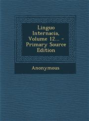 Linguo Internacia, Volume 12... - Primary Source Edition,1295478307,9781295478309