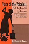 Voice of the Voiceless Mulk Raj Anand and Jayakanthan : Social Consciousness and Indian Fiction,8175511672,9788175511675