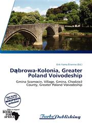 Dąbrowa-Kolonia, Greater Poland Voivodeship,613894089X,9786138940890