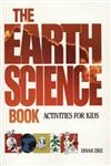 The Earth Science Book: Activities for Kids,0471571660,9780471571667