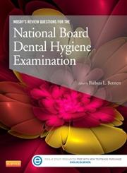 Mosby's Review Questions for the National Board Dental Hygiene Examination - Pageburst E-Book on Kno (Retail Access Card),0323226337,9780323226332