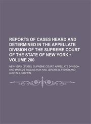 Reports of Cases Heard and Determined in the Appellate Division of the Supreme Court of the State of New York (Volume 200),1235746380,9781235746383