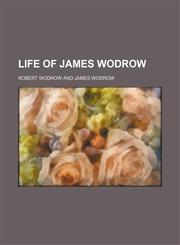 Life of James Wodrow,1150875445,9781150875441