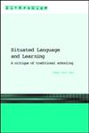 Situated Language and Learning A Critique of Traditional Schooling,0415317762,9780415317764