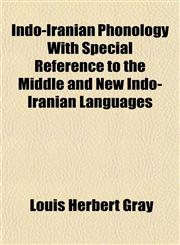 Indo-Iranian Phonology With Special Reference to the Middle and New Indo-Iranian Languages,1152334409,9781152334403