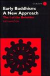 Early Buddhism A New Approach: The I of the Beholder,0700713573,9780700713578