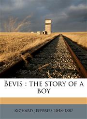 Bevis the story of a boy Volume 2,1174822457,9781174822452