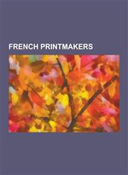 French Printmakers Auguste Rodin, Henri Matisse, Henri de Toulouse-Lautrec, Paul Gauguin, Edgar Degas, Pierre Brissaud, Henri Fantin-Lato,1230502998,9781230502991