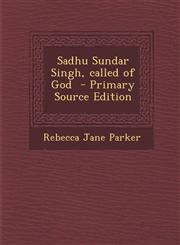 Sadhu Sundar Singh, Called of God - Primary Source Edition,1293715840,9781293715840