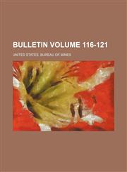 Bulletin Volume 116-121,1235908674,9781235908675