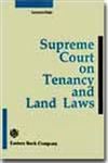 Supreme Court on Tenancy and Land Laws (1950-1990),8170124468,9788170124467