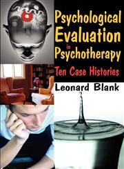 Psychological Evaluation in Psychotherapy Ten Case Histories,020236321X,9780202363219