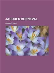 Jacques Bonneval,1443211214,9781443211215