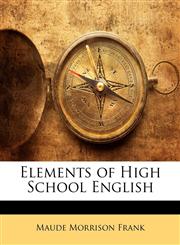 Elements of High School English,1142164500,9781142164508